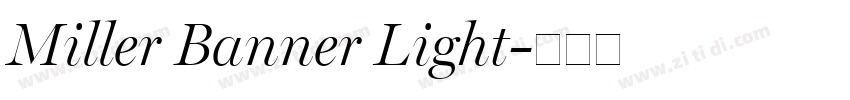 Miller Banner Light字体转换 Miller Banner Light字体转换